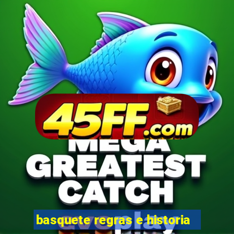 basquete regras e historia